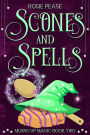 Scones and Spells: A Paranormal Witch Cozy Mystery
