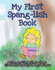 Title: My First Spang-lish Book, Author: Elizabeth Martinez