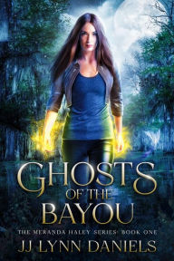 Ebook for android phone free download Ghosts of the Bayou: (A Meranda Haley Novel Book 1)