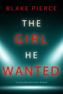 The Girl He Wanted (A Paige King FBI Suspense ThrillerBook 7)