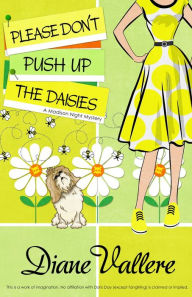 Title: Please Don't Push Up the Daisies: A Madison Night Mystery, Author: Diane Vallere