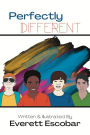 Perfectly Different: A Series Dedicated to Instilling Special Needs Awareness in Young Children