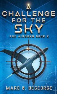 Title: A Challenge for the Sky, Author: Marc Degeorge