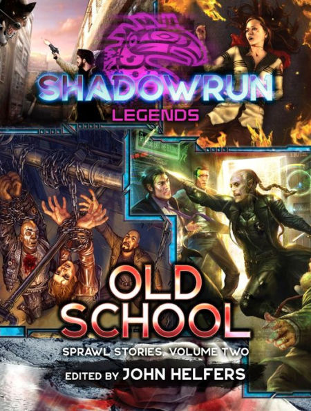 Shadowrun: Old School: (Sprawl Stories, Volume Two)