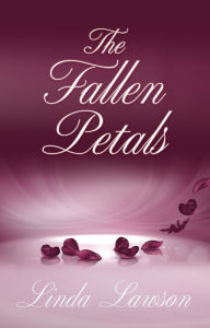 Title: The Fallen Petals, Author: Linda Lawson