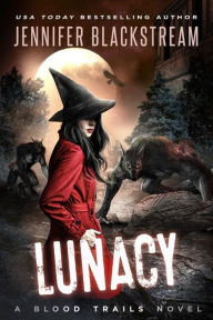 Title: Lunacy, Author: Jennifer Blackstream