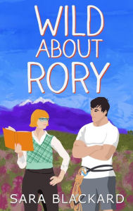 Title: Wild about Rory, Author: Sara Blackard