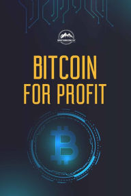 Title: Bitcoin for Profit, Author: Rocky Consulting