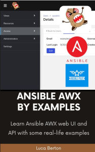 Ansible AWX By Examples: Learn Ansible AWX web UI and API with some real-life examples