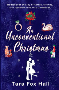 Title: An Unconventional Christmas: A Holiday Romance, Author: Tara Fox Hall