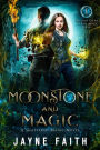 Moonstone and Magic: Contemporary Fantasy With Action and Slow-Burn Romance