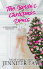 The Bride's Christmas Dress: a Friends to Lovers Beach Romance