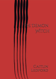 Title: The Demon Witch, Author: Caitlin Ledford