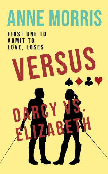 Versus, Darcy vs. Elizabeth: First One to Admit to Love, Loses