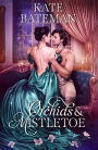 Orchids and Mistletoe: A Secrets and Spies Series novella.