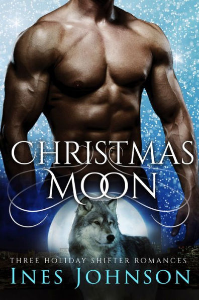 Christmas Moon: Three Holiday Shifter Romances