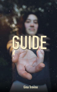 Title: Guide, Author: Gina Trevino