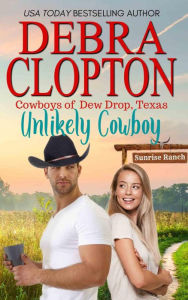 Title: Unlikely Cowboy, Author: Debra Clopton