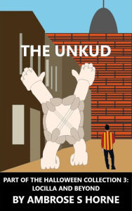 Title: The Unkud, Author: Ambrose Horne