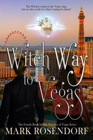 Title: Witch Way to Vegas, Author: Mark Rosendorf