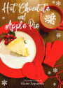 Hot Chocolate & Apple Pie: A Christmas Story