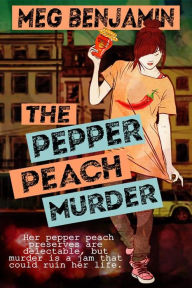 Title: The Pepper Peach Murder, Author: Meg Benjamin