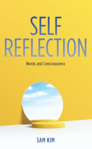 Title: Self Reflection, Author: Sam Kim