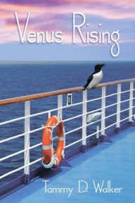 Title: Venus Rising, Author: Tammy D. Walker