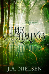Title: The Claiming, Author: J.A. Nielsen