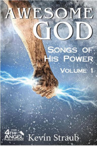 Title: Awesome God Vol. 1: Songs of His Power, Author: Kevin Straub