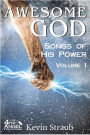 Awesome God Vol. 1: Songs of His Power