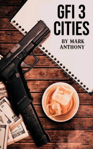 Title: GFI 3 Cities, Author: Mark Anthony Benard