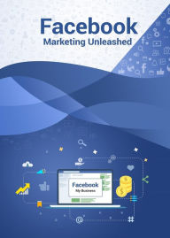 Title: Facebook Marketing Unleashed, Author: Detrait Vivien