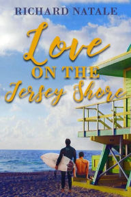 Title: Love on the Jersey Shore, Author: Richard Natale