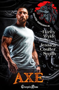 Title: Axe (Devoted Guardians MC 1): A Dixie Reapers Shifter MC Romance, Author: Harley Wylde