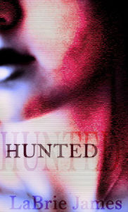 Title: HUNTED, Author: LaBrie James