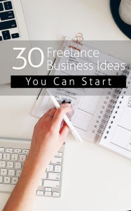 Title: 30 Freelance Business Ideas You Can Start, Author: Detrait Vivien