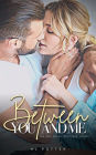 Between You and Me (The Bellerose Brothers Series Book 1)