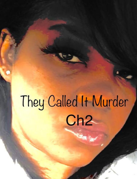 They Called it Murder CH 2