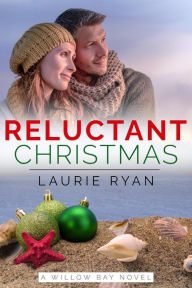 Title: Reluctant Christmas: A small town, oceanside romance series, Author: Laurie Ryan