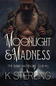 Title: Moonlight & Madness, Author: K. Sterling