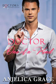 Title: Doctor One of a Kind, Author: Anjelica Grace