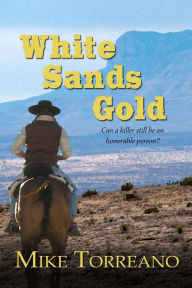 Title: White Sands Gold, Author: Mike Torreano