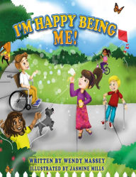 Title: I'm Happy Being Me, Author: Wendy Massey