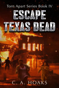 Title: Escape Texas Dead, Author: C. A. Hoaks