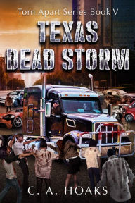 Title: Texas Dead Storm, Author: C. A. Hoaks