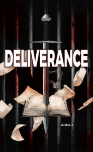 Title: Deliverance, Author: Aisha Z.