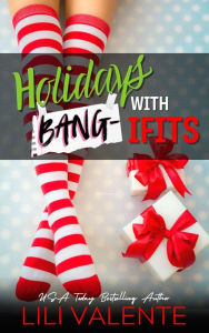 Title: Holidays with Bang-ifits, Author: Lili Valente