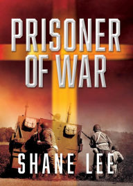 Title: Prisoner of War, Author: Shane Lee