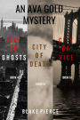 An Ava Gold Mystery Bundle: City of Ghosts (#4), City of Death (#5), and City of Vice (#6)